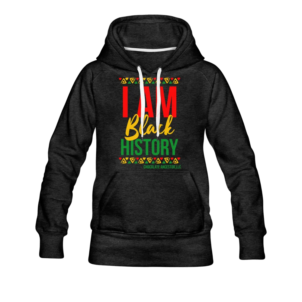 I Am Black History Women’s Premium Hoodie