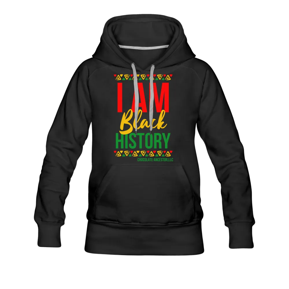 I Am Black History Women’s Premium Hoodie