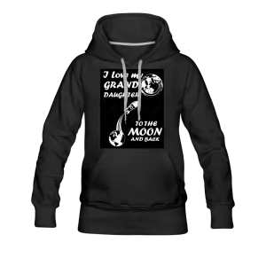 I Love My Granddaughter To the Moon & Back Women’s Premium Hoodie