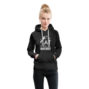My Cat Thinks I'm Awesome Women’s Premium Hoodie