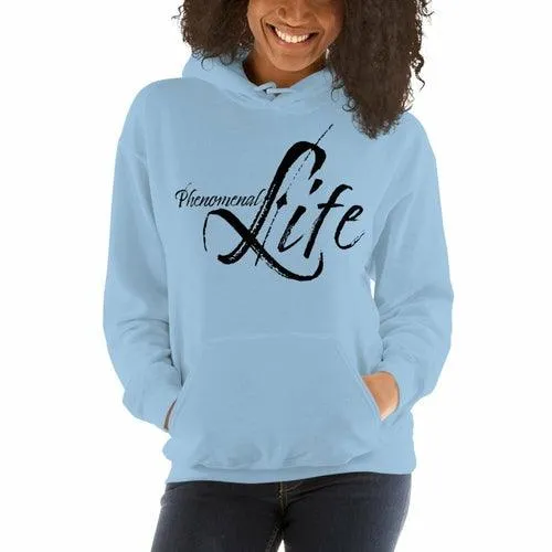Womens Hoodie - Pullover Sweatshirt - Phenomenal Life / Black